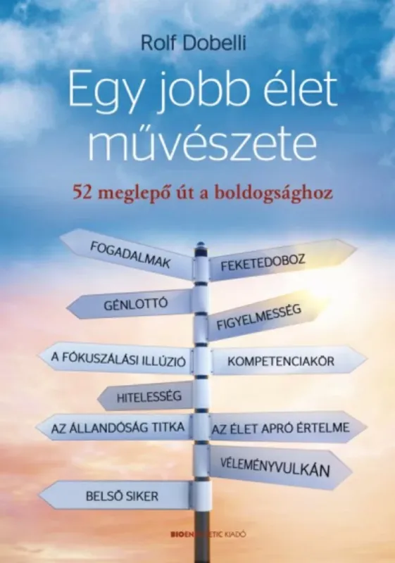 Egy jobb élet művészete - 52 meglepő út a boldogsághoz Legnépszerűbb