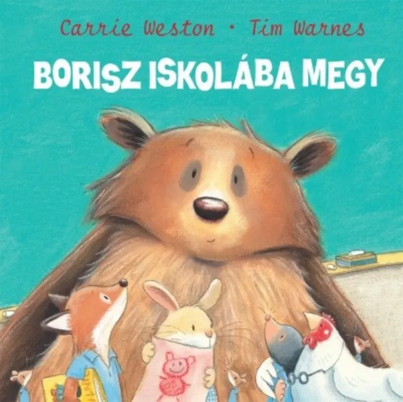 Borisz iskolába megy - Carrie Weston és Tim Warnes Újdonság