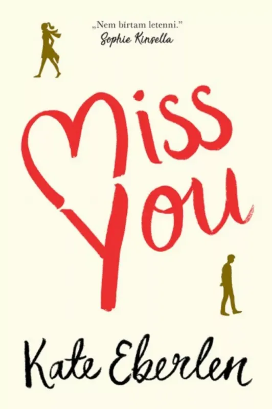 Miss You - Kate Eberlen Korlátozott ajánlat