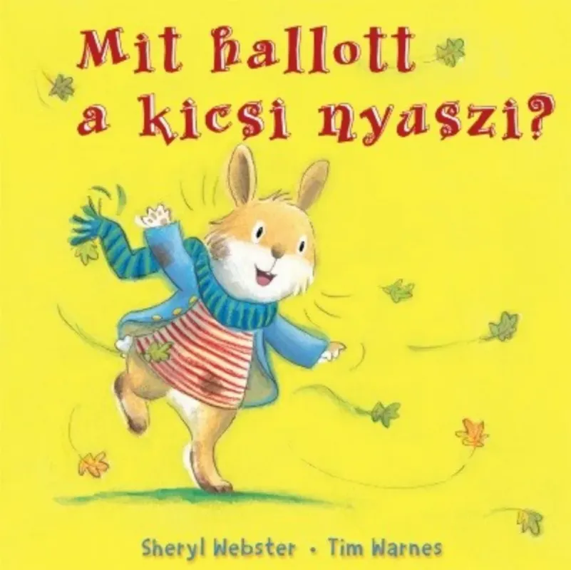Mit hallott a kicsi nyuszi? - Tim Warnes és Sheryl Webster Árcsökkenés