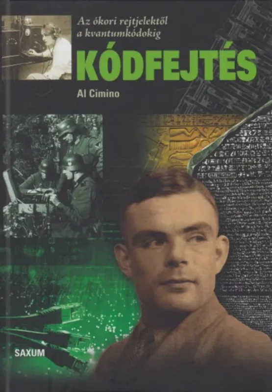 Utolsó esély Kódfejtés - Az ókori rejtjelektől a kvantumkódokig