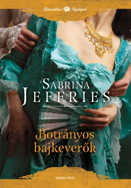 Botrányos bajkeverők - Romantikus regények Expressz szállítás