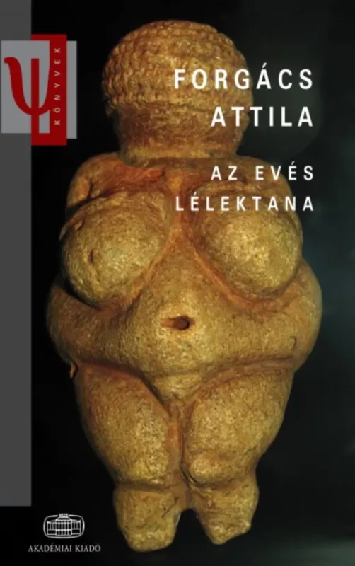 Az evés lélektana (3. kiadás) - Forgács Attila Kedvezmény
