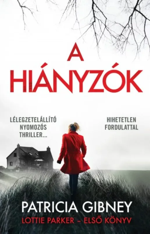 Lottie Parker 1. - A hiányzók - Patricia Gibney (2018) Kedvezményes ár