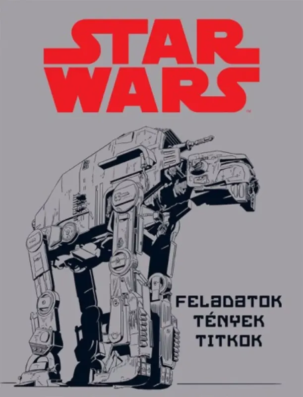 Csak ma Star Wars: Feladatok, tények, titkok