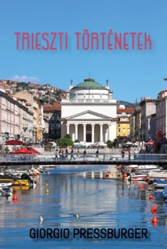 Trieszti történetek (Giorgio Pressburger) Gyors kiszállítás