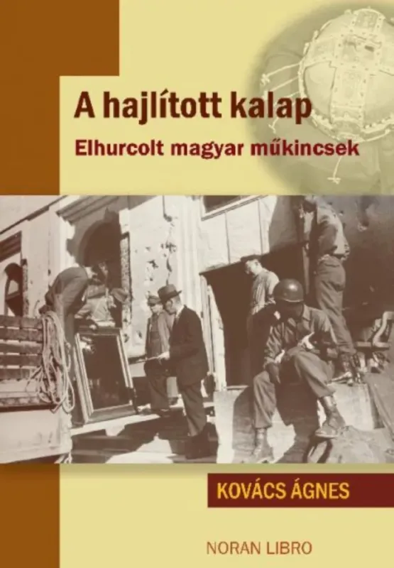 A hajlított kalap - Elhurcolt magyar műkincsek (Kovács Ágnes) Kedvezményes ár