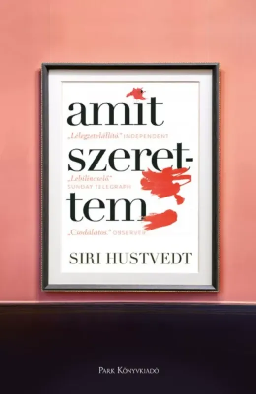 Kihagyhatatlan ajánlat Amit szerettem (Siri Hustvedt)