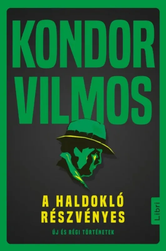 A haldokló részvényes - Új és régi történetek Prémium