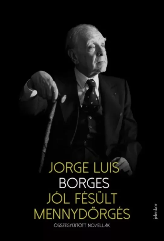 Biztonságos fizetés Jól fésült mennydörgés - Összegyűjtött novellák - Jorge Luis Borges
