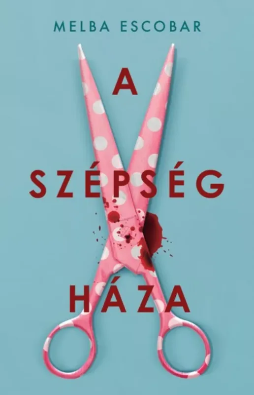 Biztonságos fizetés A szépség háza (Melba Escobar)