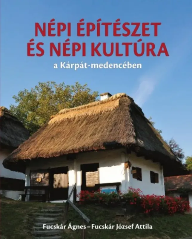 Népi építészet és népi kultúra a Kárpát-medencében Gyors szállítás