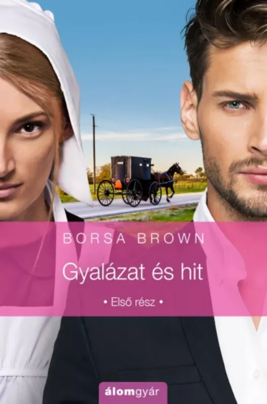 Gyalázat-trilógia 1. - Gyalázat és hit - Borsa Brown Újdonság
