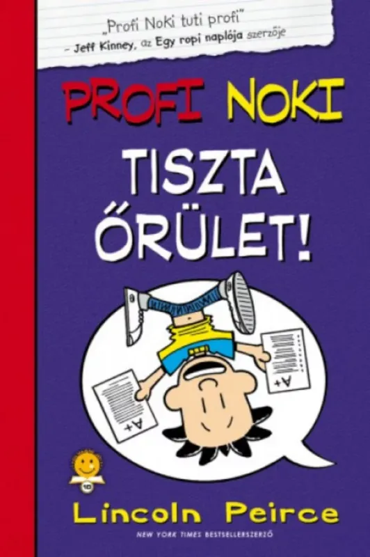Ne maradj le Profi Noki kalandjai 5. - Tiszta őrület! (Lincoln Peirce)