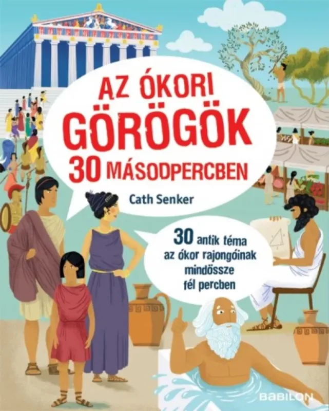 Az ókori görögök 30 másodpercben Legjobb ár