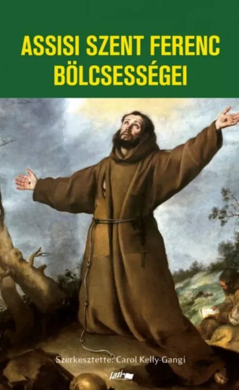 Assisi Szent Ferenc bölcsességei Különleges ajánlat