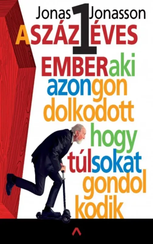 A százegy éves ember, aki azon gondolkodott, hogy túl sokat gondolkodik Azonnali szállítás