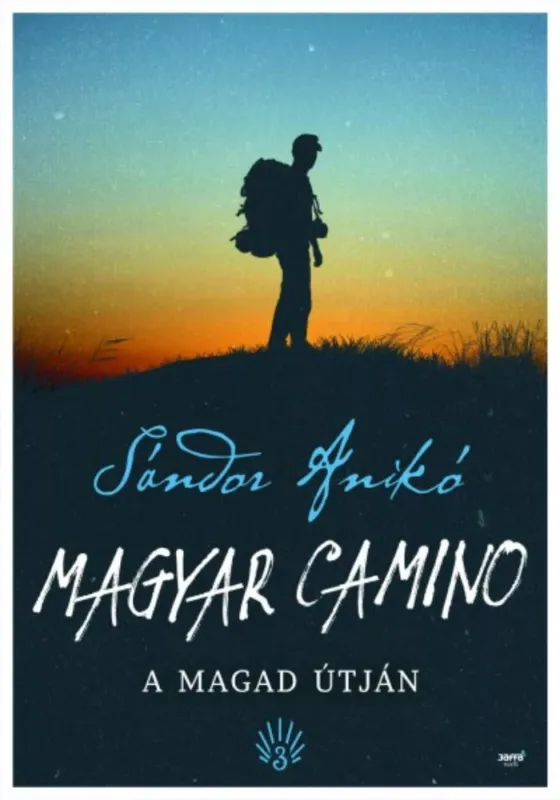 Végkiárusítás Magyar Camino - A magad útján (2. kiadás) (Sándor Anikó)