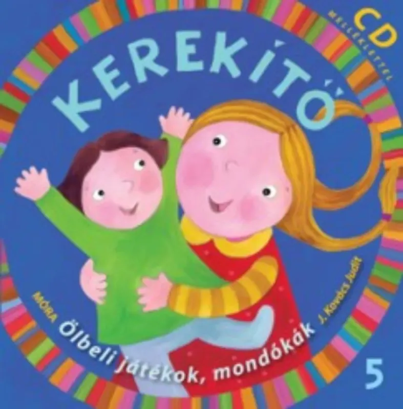 Bestseller Kerekítő 5. - Ölbeli játékok, mondókák