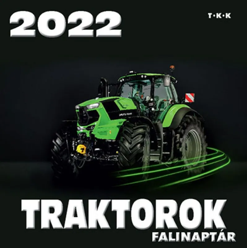 Utolsó esély Traktorok Falinaptár 2022