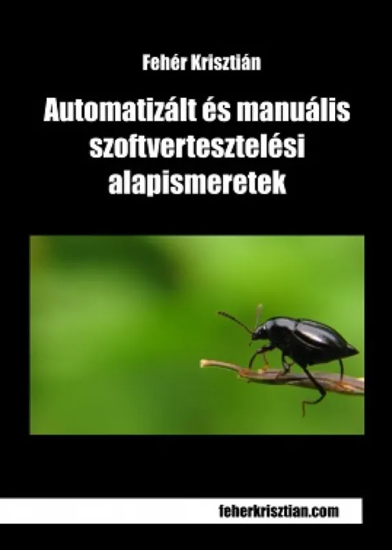 Bestseller Automatizált és manuális szoftvertesztelési alapismeretek