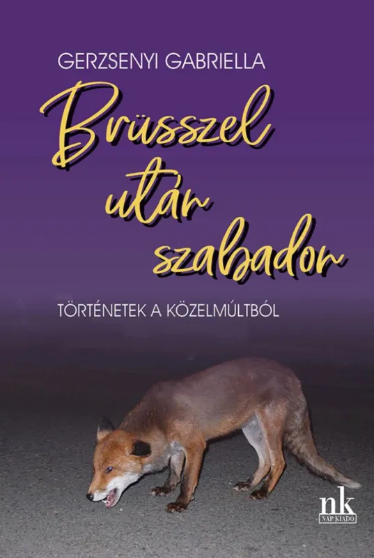 Szuper akció Brüsszel után szabadon - Történetek a közelmúltból