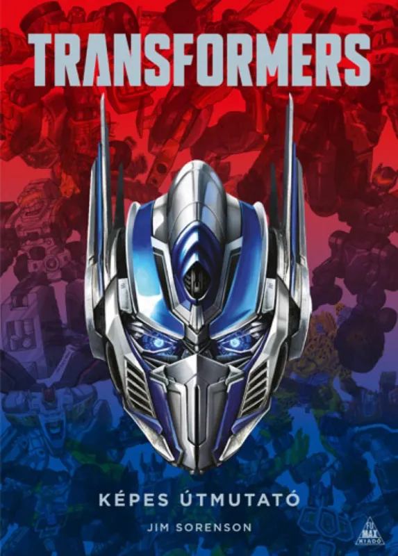 TRANSFORMERS - képes útmutató Gyors szállítás