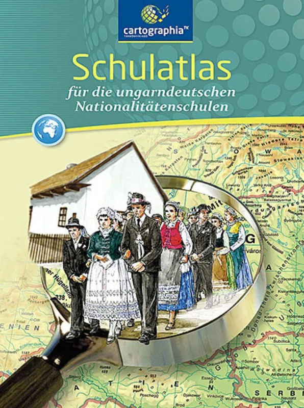 Schulatlas für die ungarndeutschen Nationalitätenschulen – Iskolai atlasz a német nemzetiségi iskolák számára (CR-0090) - 5–12. évfolyam Újdonság