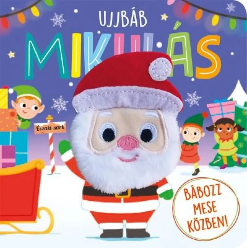 Ujjbáb Mikulás - Mikulás Nézd meg most