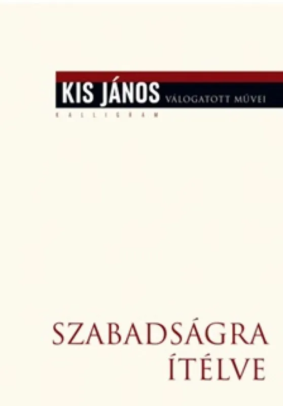 Szabadságra ítélve - Életrajzi beszélgetések Meszerics Tamással és Mink Andrással Gyors szállítás