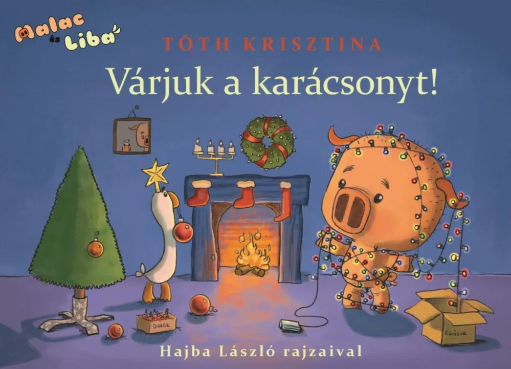 Várjuk a karácsonyt! - Malac és Liba 5. Ne maradj le
