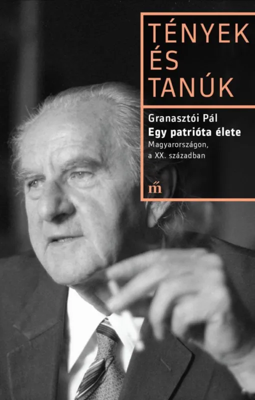 Egy patrióta élete - Magyarországon, a XX. században Vedd meg most