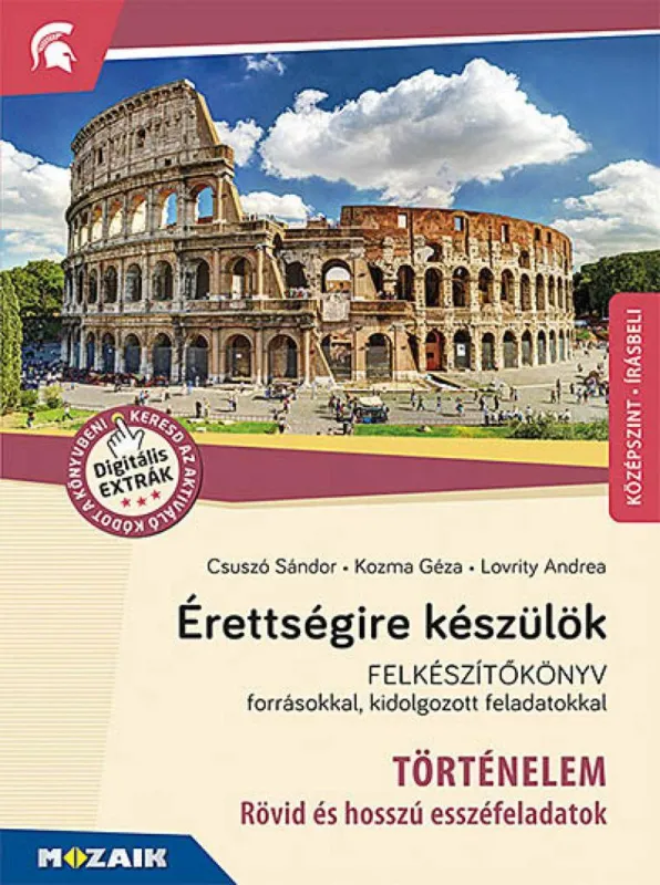 Biztonságos fizetés Érettségire készülök ? Történelem, középszint, írásbeli ? Esszéfeladatok (MS-2376U) - Felkészítőkönyv forrásokkal, kidolgozott feladatokkal