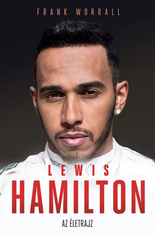 Lewis Hamilton - Az életrajz Végkiárusítás
