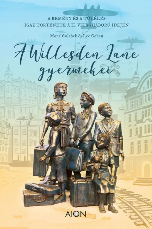 Akció A Willesden Lane Gyermekei - A remény és a túlélés igaz története a II. világháború idején