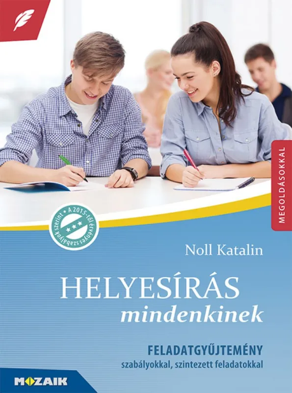 Biztonságos fizetés Helyesírás mindenkinek ? Feladatgyűjtemény szabályokkal, szintezett feladatokkal (MS-3504) - 6?12. évfolyam