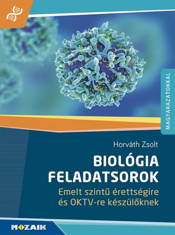 Exkluzív ajánlat Biológia. Feladatsorok emelt szintű érettségire és OKTV-re készülőknek (MS-3159)