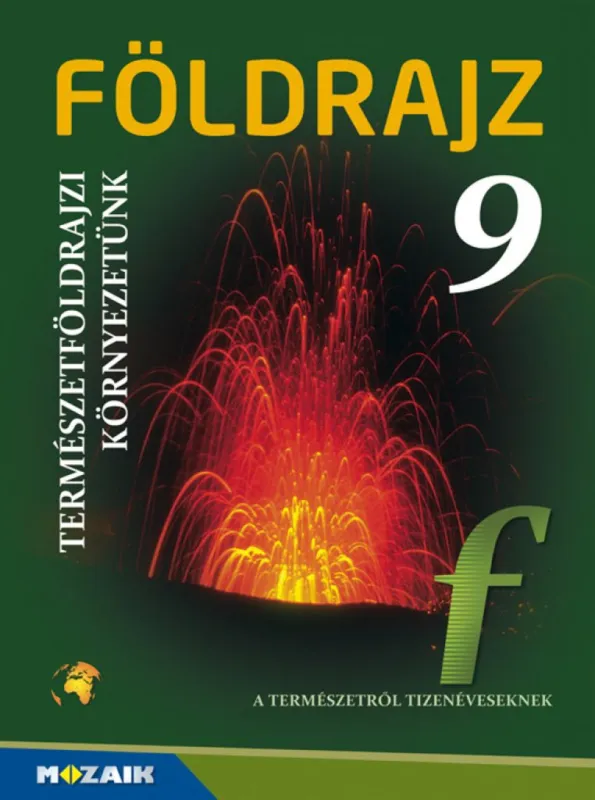 Földrajz 9. ? Tankönyv ? Természetföldrajzi környezetünk (MS-2621U) Kedvezmény