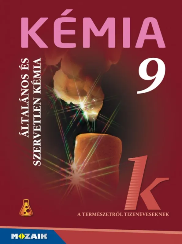 Korlátozott ajánlat Kémia 9. ? Tankönyv ? Általános és szervetlen kémia (MS-2616U)