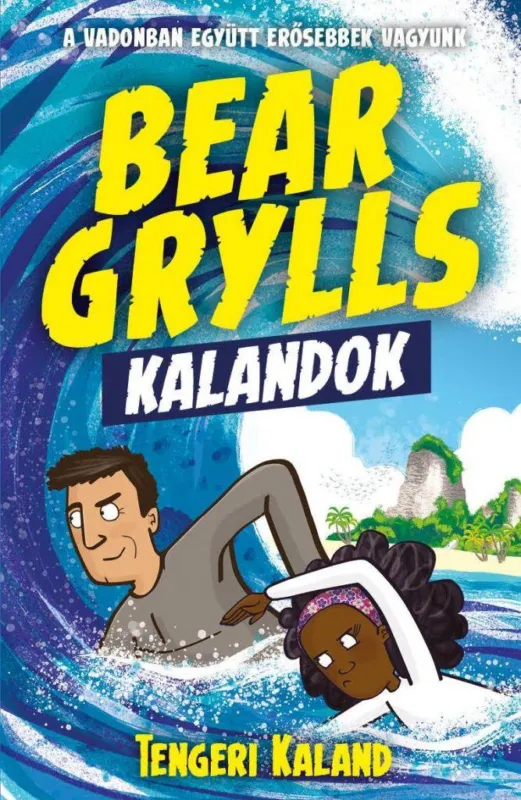 Alacsony ár Bear Grylls kalandok - Tengeri kaland - A vadonban együtt erősebbek vagyunk