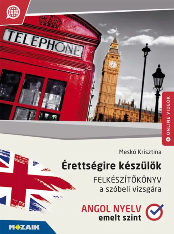 Vedd meg online Érettségire készülök ? Angol nyelv, emelt szint ? Felkészítőkönyv a szóbeli vizsgára (MS-2377U)