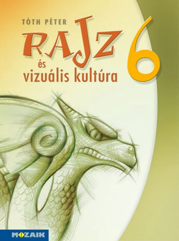 Legnépszerűbb Rajz és vizuális kultúra ? Munkatankönyv ? 6. osztály (MS-2336)