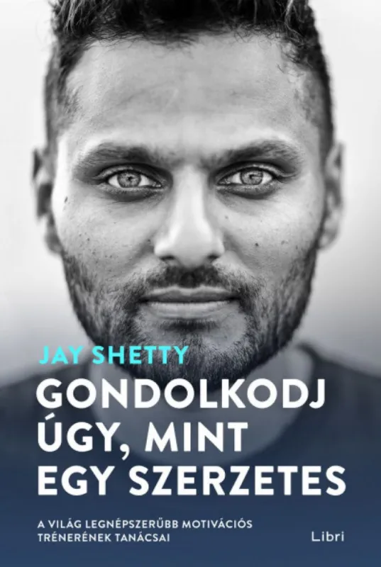 Vásárlói kedvenc Gondolkodj úgy, mint egy szerzetes - A világ legnépszerűbb motivációs trénerének tanácsai
