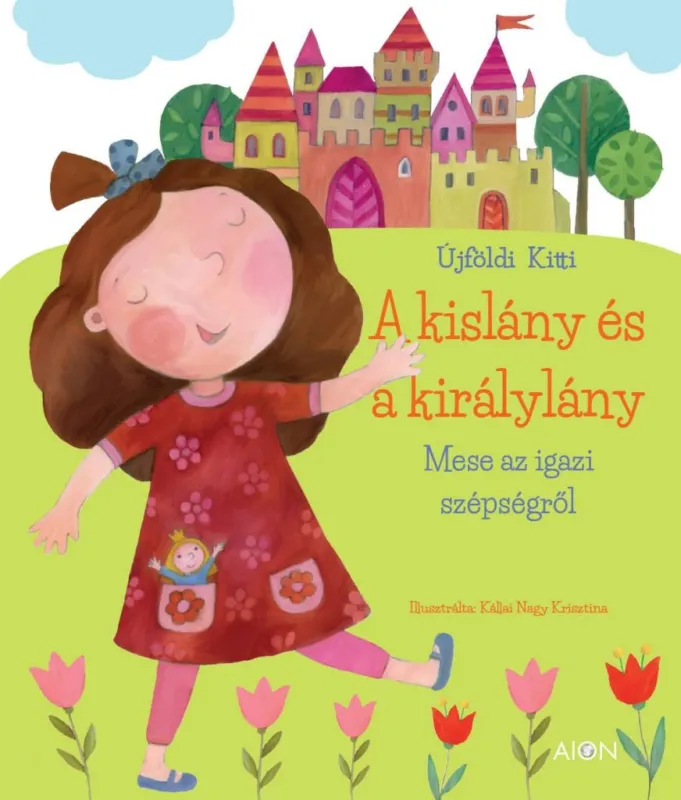 A kislány és a királylány - Mese az igazi szépségről Kedvezmény