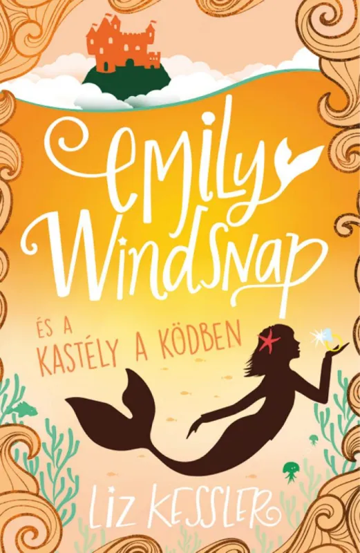 Exkluzív ajánlat Emily Windsnap és a kastély a ködben