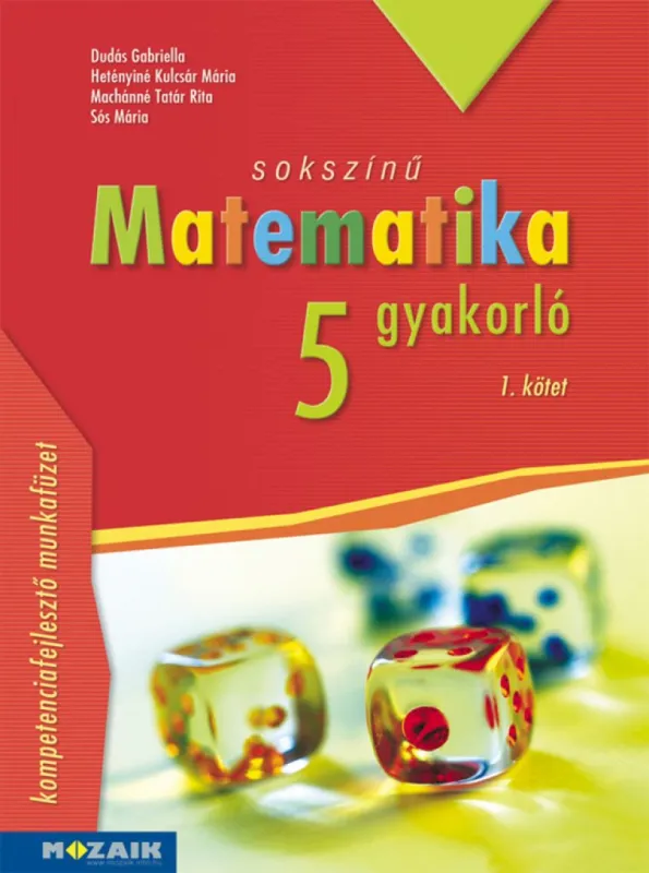 Kedvezményes ár Sokszínű matematika gyakorló munkafüzet 5. o. I. kötet (MS-2265U)