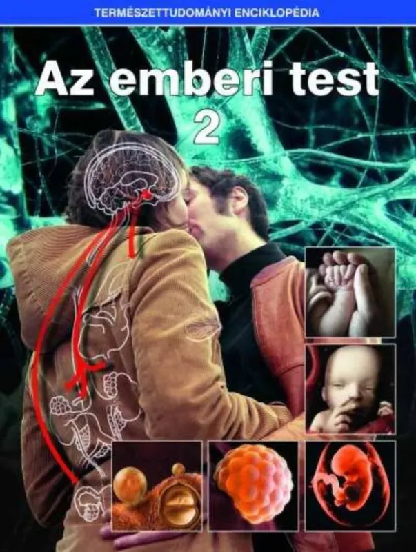 Az emberi test 2. - Természettudományi enciklopédia 10. (Válogatás) Expressz szállítás