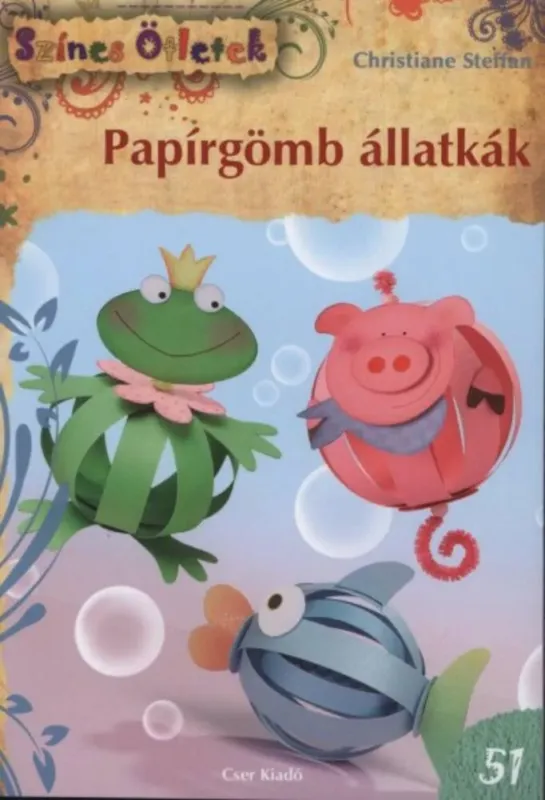 Akciós ár Papírgömb állatkák - Színes ötletek 51. (2. kiadás)