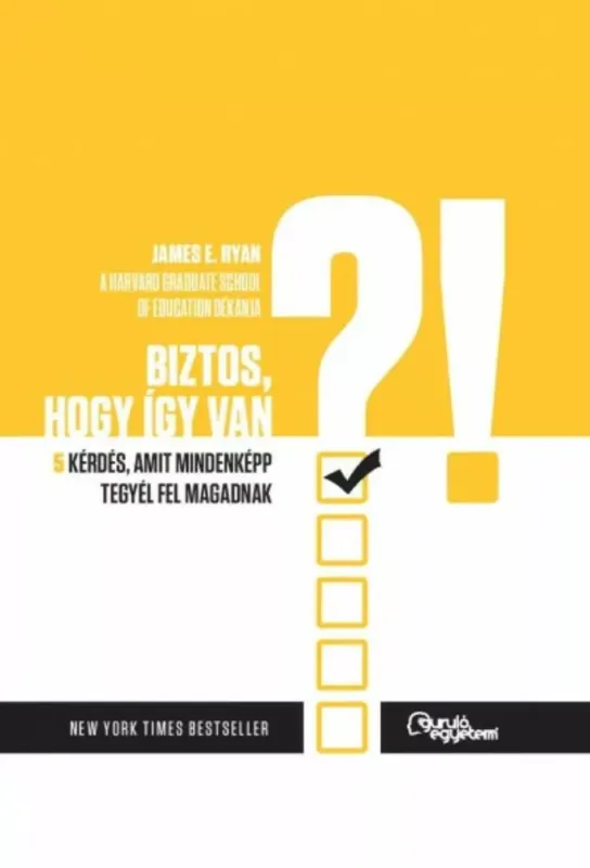 Legkelendőbb Biztos, hogy így van? - 5 kérdés, amit mindenképp tegyél fel magadnak - James E. Ryan