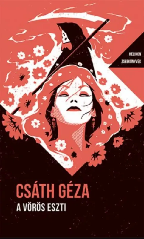 Helikon Zsebkönyvek 85. - A vörös Eszti - Csáth Géza Kihagyhatatlan ajánlat